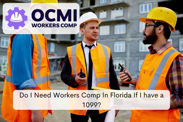 Do I Need Workers Comp In Florida If I have a 1099